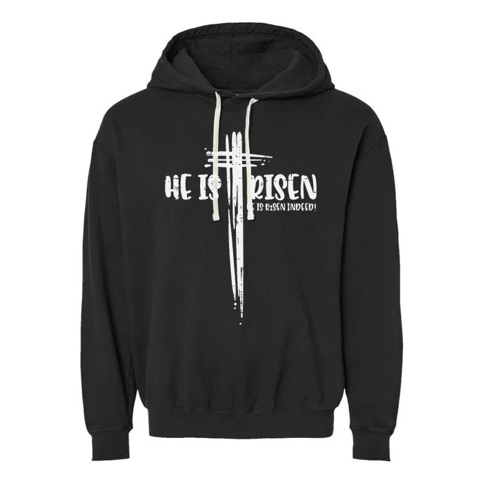 Easter Jesus He Is Risen Indeed Religious Christian Garment-Dyed Fleece Hoodie