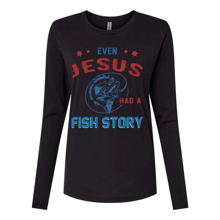 Even Jesus Had A Fish Story Funny Fishing Womens Cotton Relaxed Long Sleeve T-Shirt