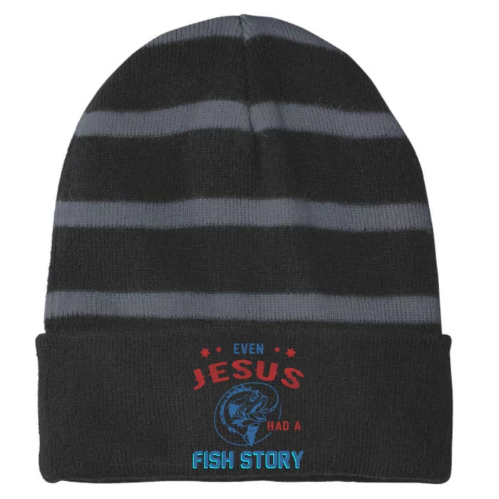 Even Jesus Had A Fish Story Funny Fishing Striped Beanie with Solid Band