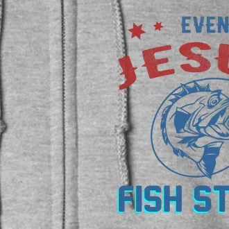 Even Jesus Had A Fish Story Funny Fishing Full Zip Hoodie