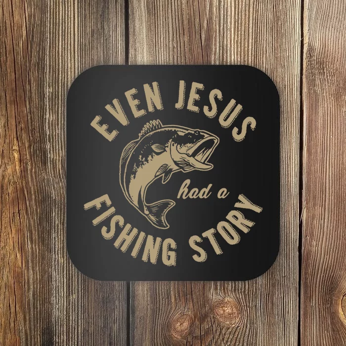 Even Jesus Had A Fishing Story Gift Funny Christian Fish Coaster