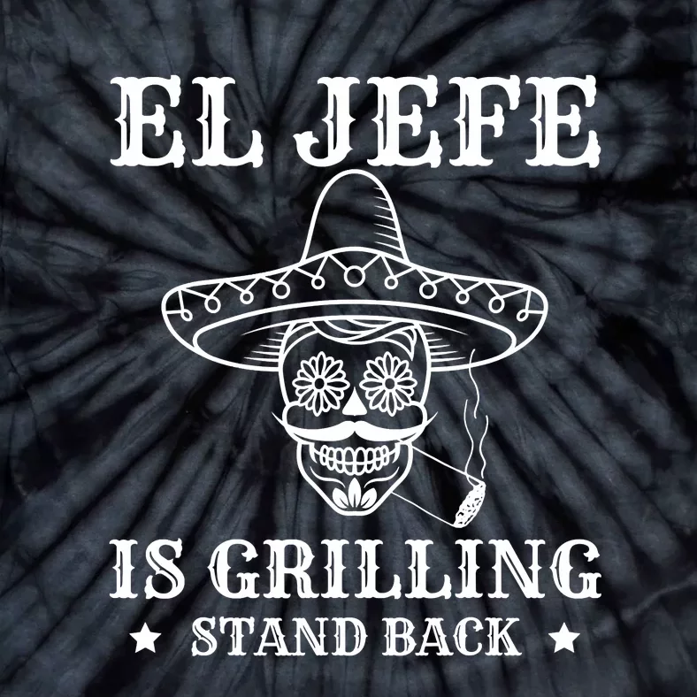 El Jefe Is Grilling Funny Mexican Dad BBQ Grill Tie-Dye T-Shirt