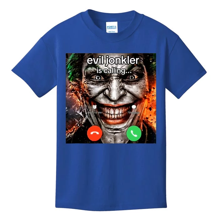 Evil Jonkler Is Calling Kids T-Shirt