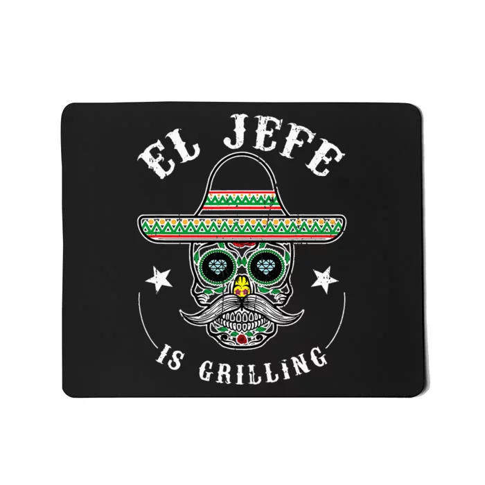 El Jefe Is Grilling Stand Back Funny Mexican Dad Jefe Mousepad