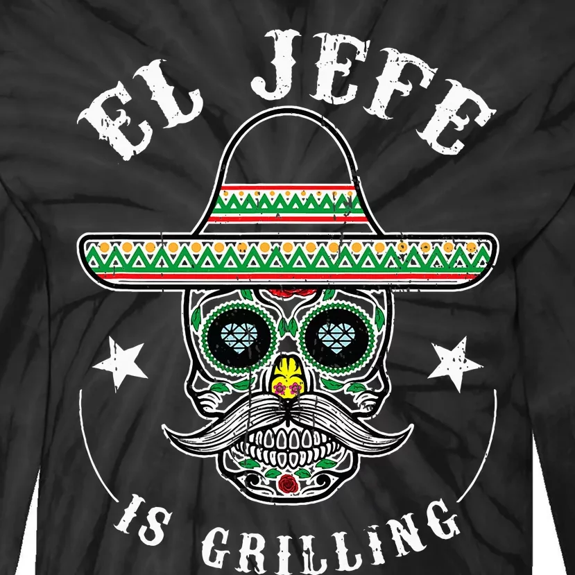 El Jefe Is Grilling Stand Back Funny Mexican Dad Jefe Tie-Dye Long Sleeve Shirt