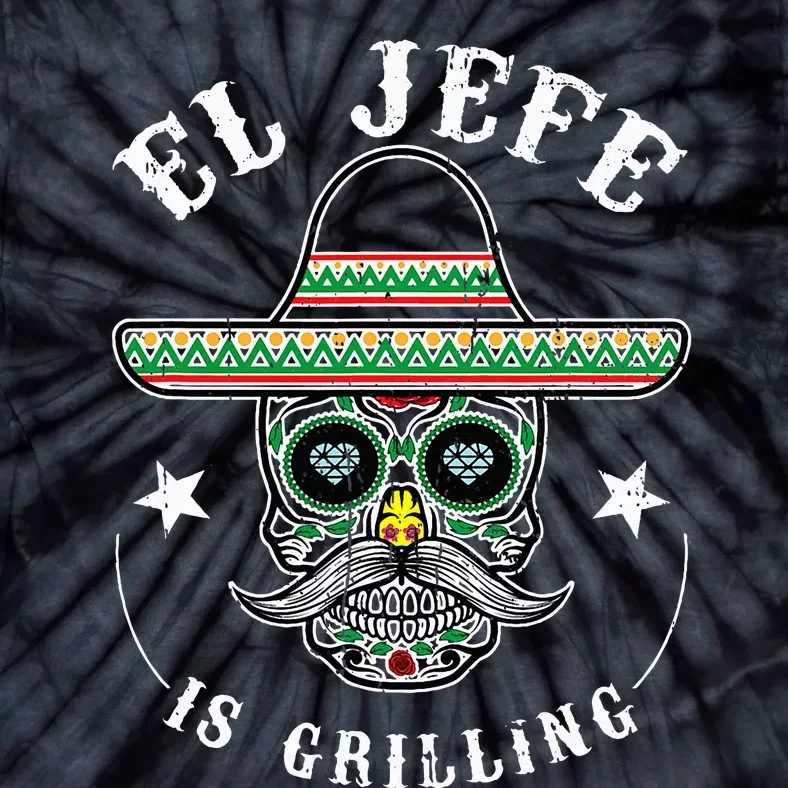 El Jefe Is Grilling Stand Back Funny Mexican Dad Jefe Tie-Dye T-Shirt