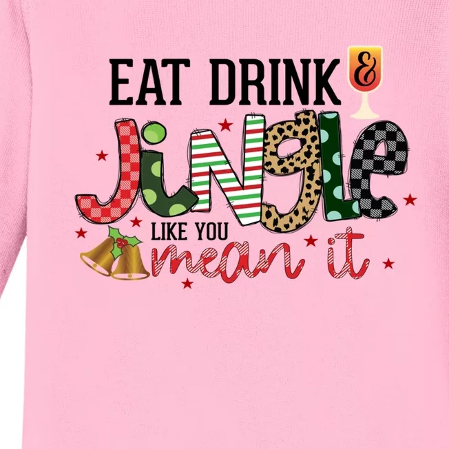 Eat Jingle Like You Mean It Christmas Spirit Holiday Cute Gift Baby Long Sleeve Bodysuit