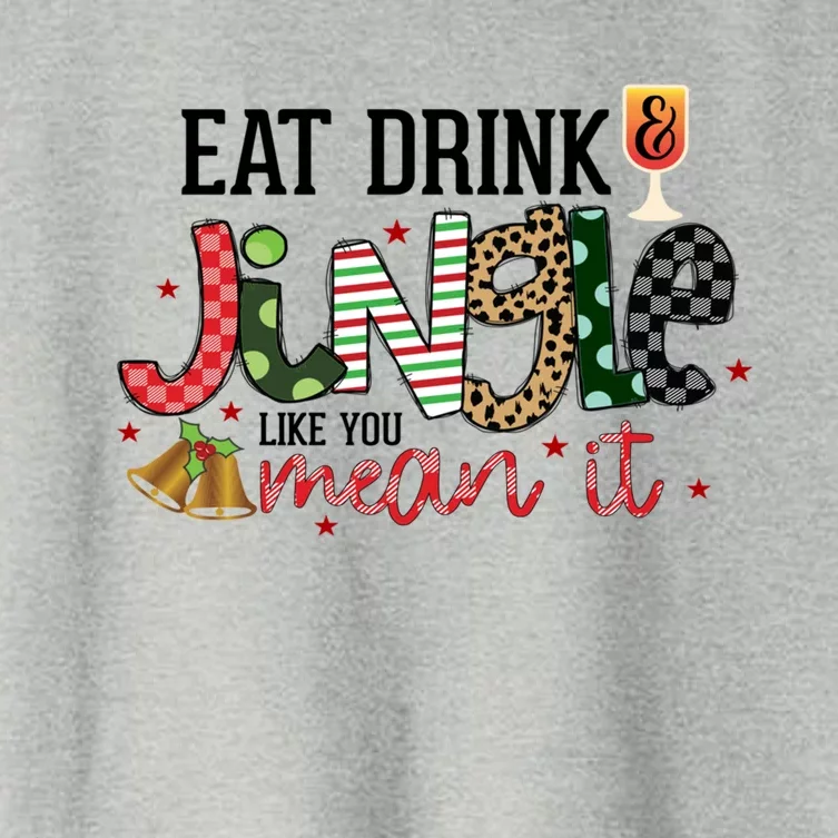 Eat Jingle Like You Mean It Christmas Spirit Holiday Cute Gift Women's Crop Top Tee