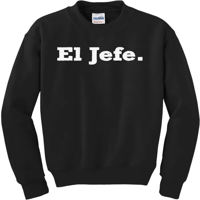 El Jefe Mexican Humor Orgullo Mexicano Kids Sweatshirt