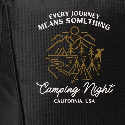 Every Journey Means Something Camping Night California Usa City Backpack