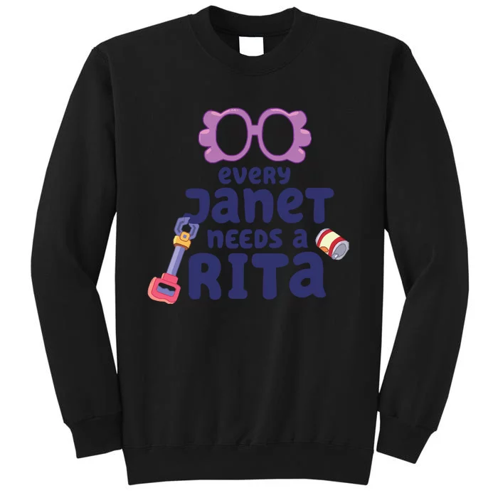 Every Janet Needs A Rita. Sweatshirt