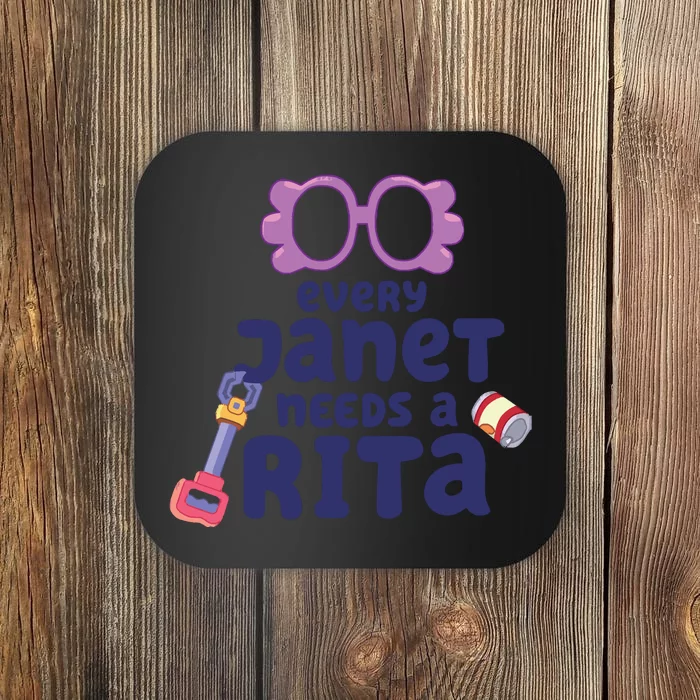 Every Janet Needs A Rita. Coaster