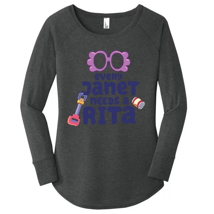 Every Janet Needs A Rita. Women's Perfect Tri Tunic Long Sleeve Shirt