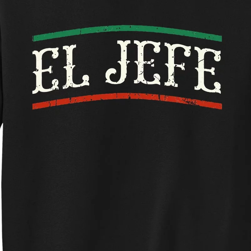 El Jefe Spanish Tall Sweatshirt