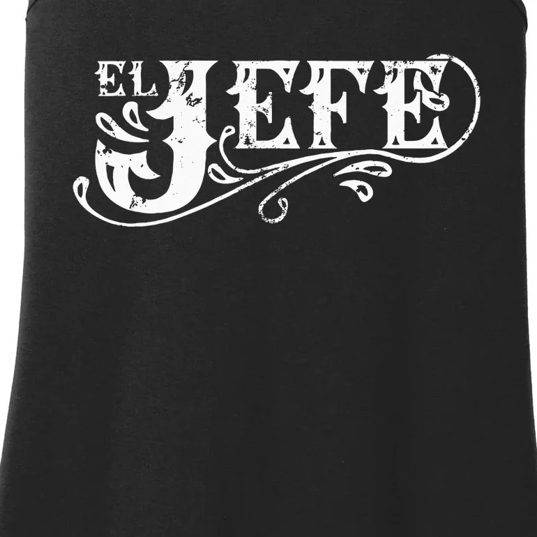 El Jefe The Boss In Spanish Funny Mexican Quote Ladies Essential Tank