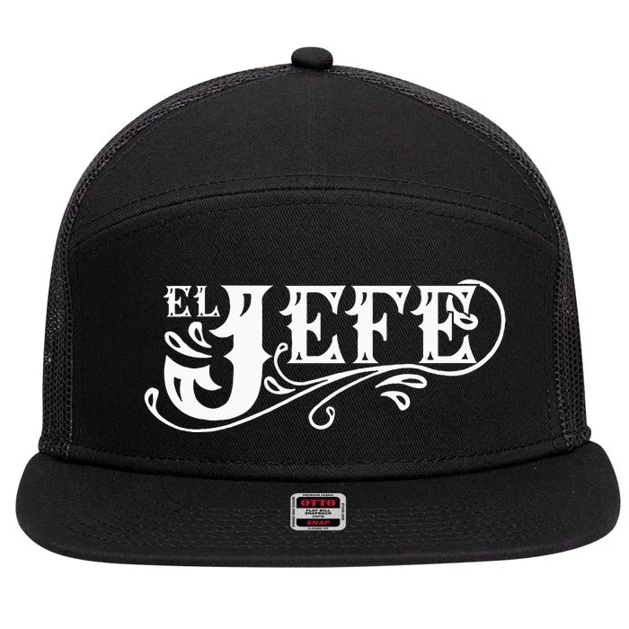 El Jefe The Boss In Spanish Funny Mexican Quote 7 Panel Mesh Trucker Snapback Hat