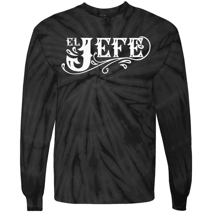 El Jefe The Boss In Spanish Funny Mexican Quote Tie-Dye Long Sleeve Shirt