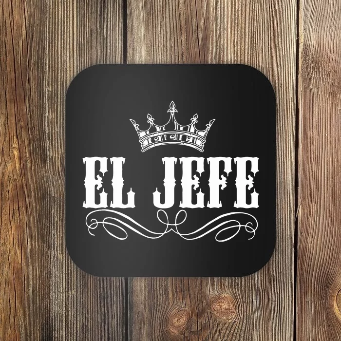 EL JEFE The Boss The King Mexican Coaster