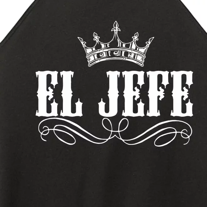 EL JEFE The Boss The King Mexican Women’s Perfect Tri Rocker Tank