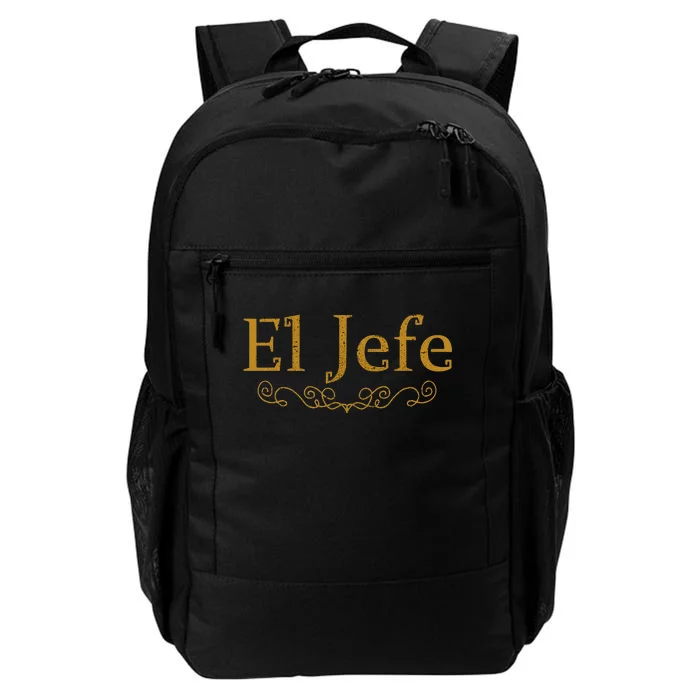 El Jefe The Boss In Spanish Funny Mexican Boss Gift Daily Commute Backpack