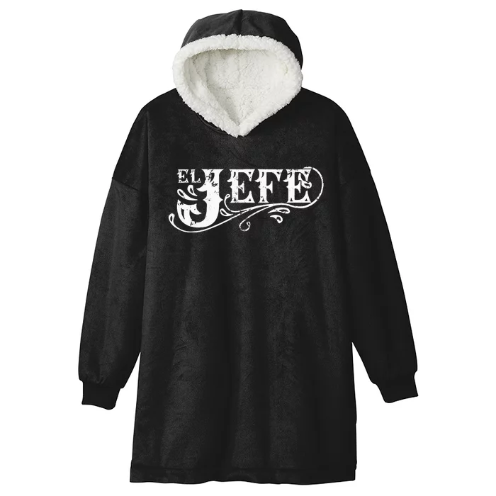 El Jefe The Boss In Spanish Funny Mexican Quote Hooded Wearable Blanket