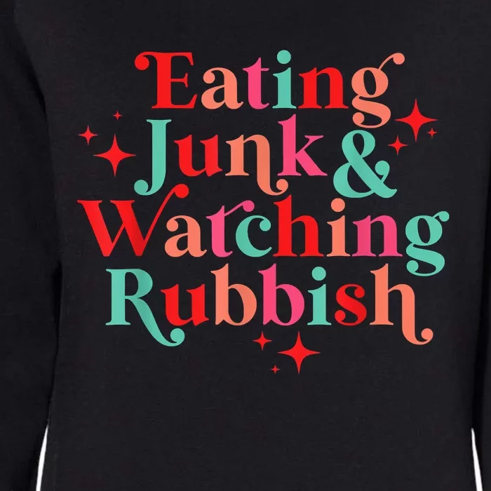 Eating Junk & Watching Rubbish Funny Christmas Womens California Wash Sweatshirt