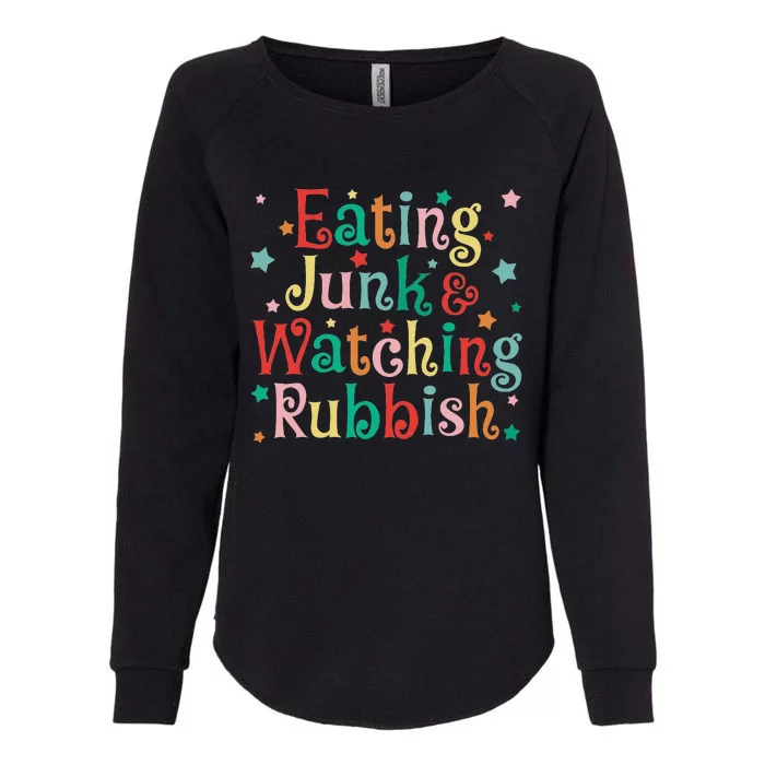 Eating Junk Xmas Food And Watching Rubbish Christmas Womens California Wash Sweatshirt