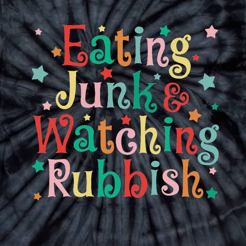 Eating Junk Xmas Food And Watching Rubbish Christmas Tie-Dye T-Shirt