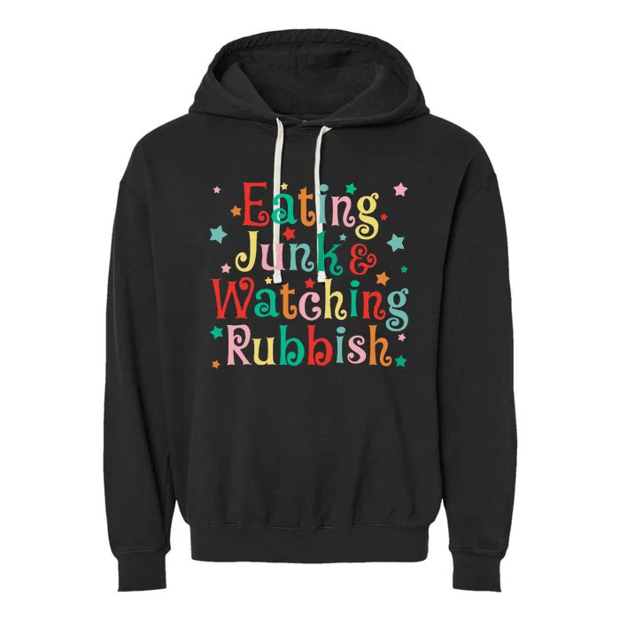 Eating Junk Xmas Food And Watching Rubbish Christmas Funny Garment-Dyed Fleece Hoodie