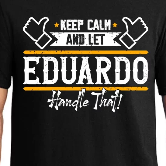 Eduardo Keep Calm And Let Eduardo Handle That Gift Pajama Set