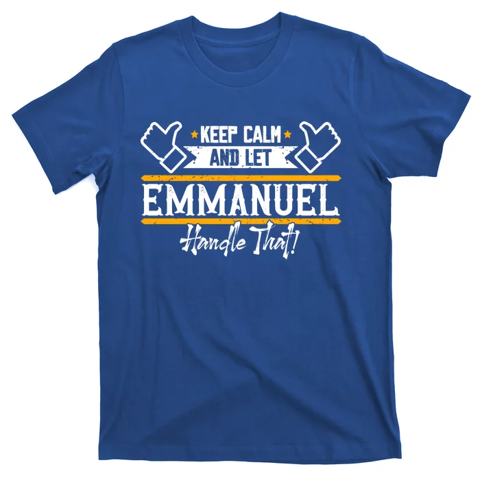 Emuel Keep Calm And Let Emuel Handle That Gift T-Shirt