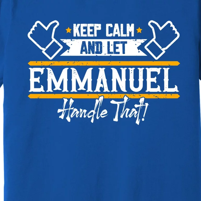 Emuel Keep Calm And Let Emuel Handle That Gift Premium T-Shirt