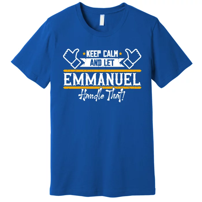 Emuel Keep Calm And Let Emuel Handle That Gift Premium T-Shirt