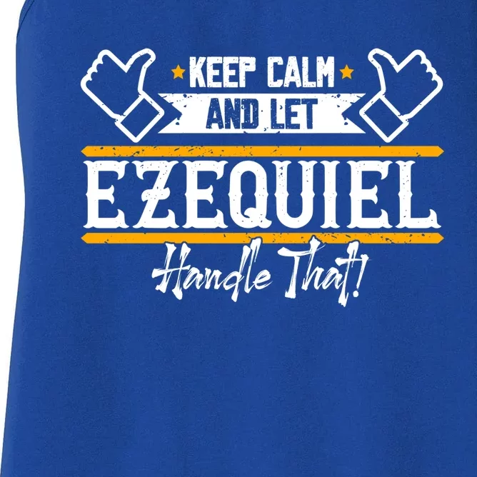 Ezequiel | Keep Calm And Let Ezequiel Handle That Sweatshirt Women's Racerback Tank