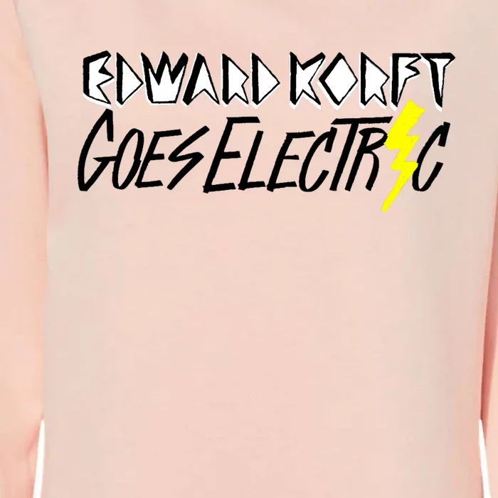 Edward Korft Goes Electric Edward Korft Merch Womens California Wash Sweatshirt