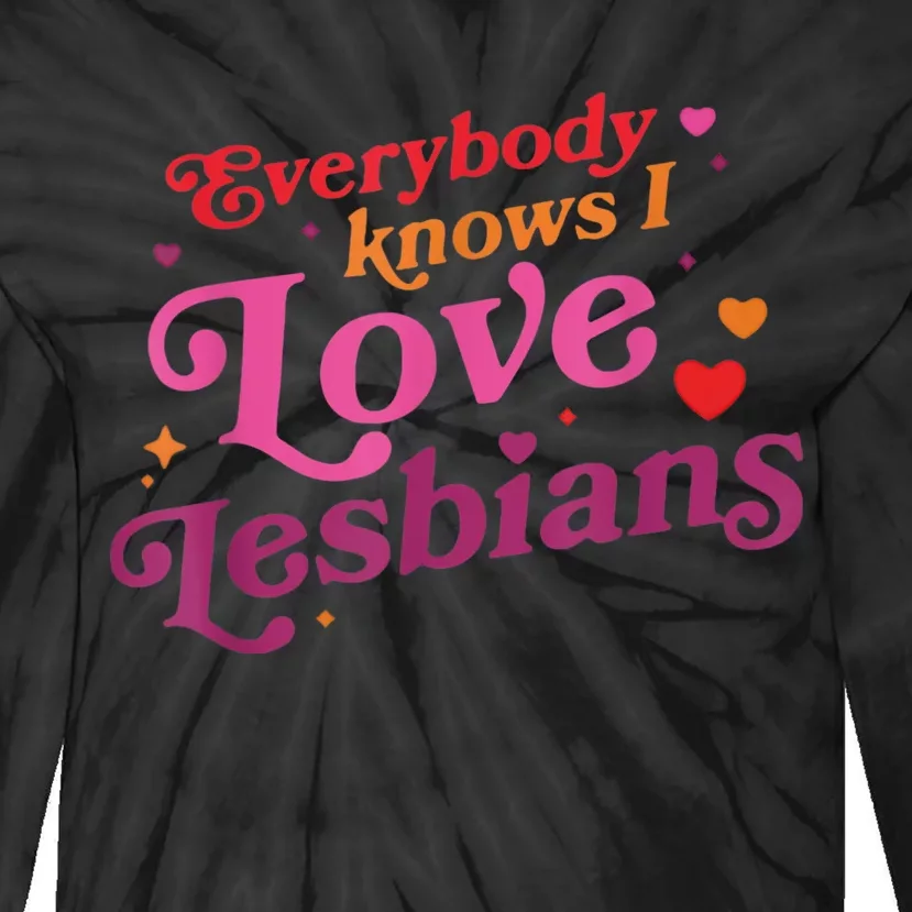 Everybody Knows I Love Lesbians Heart LGBT Valentine's Day Tie-Dye Long Sleeve Shirt