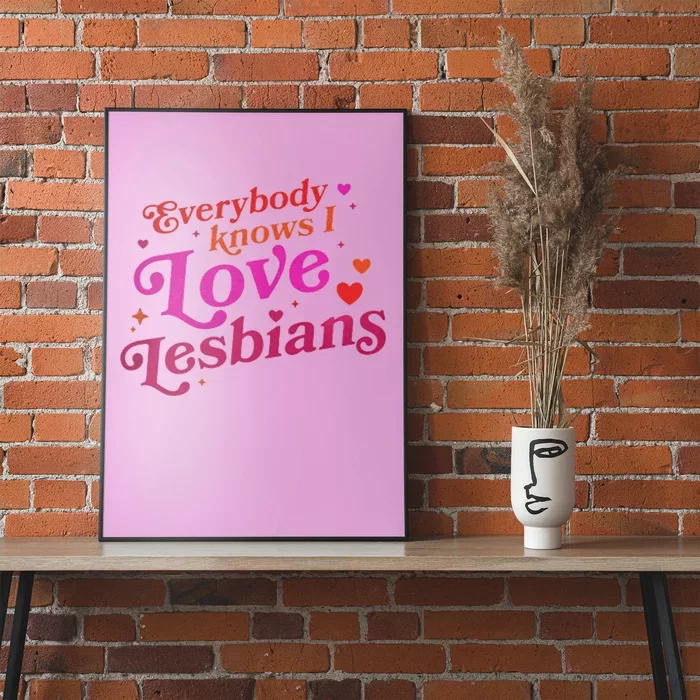 Everybody Knows I Love Lesbians Poster