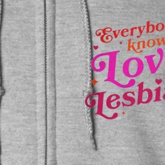 Everybody Knows I Love Lesbians Full Zip Hoodie