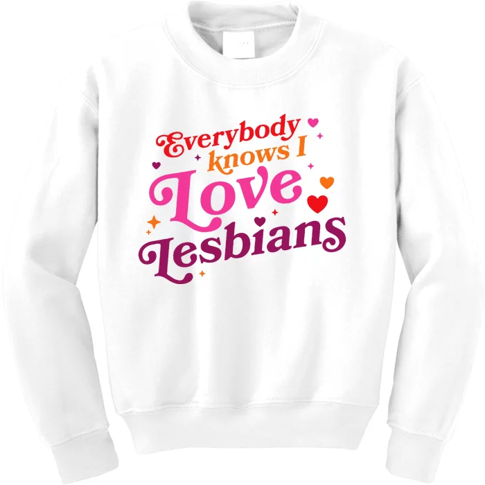 Everybody Knows I Love Lesbians Heart Lgbt Kids Sweatshirt