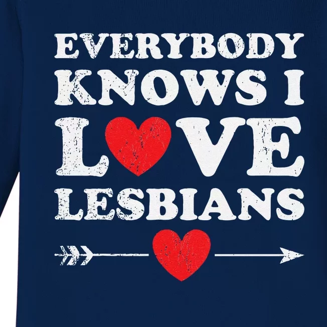 Everybody Knows I Love Lesbians Baby Long Sleeve Bodysuit