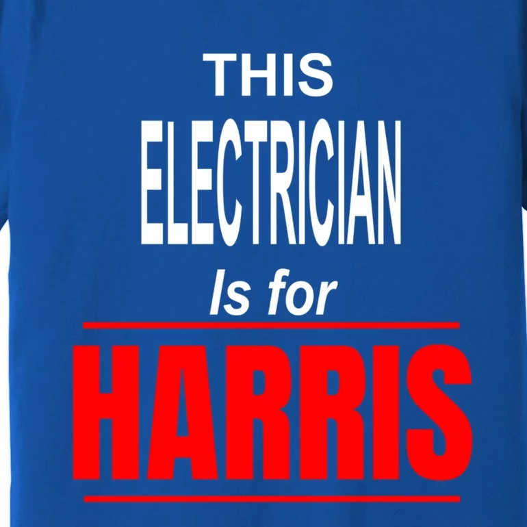 Electrician Kamala Supports Harris President 2024 Harris Gift Premium T-Shirt