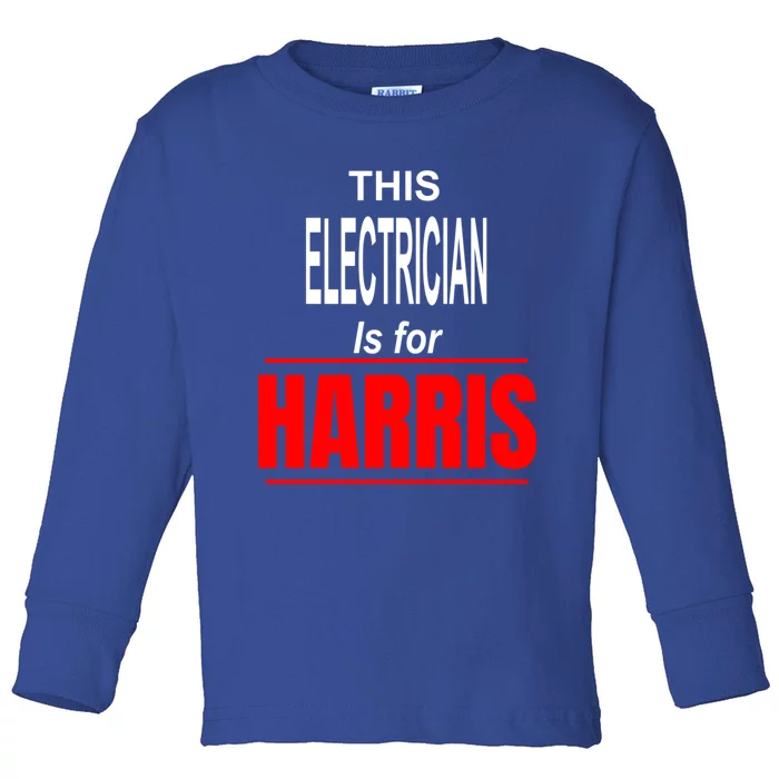 Electrician Kamala Supports Harris President 2024 Harris Gift Toddler Long Sleeve Shirt