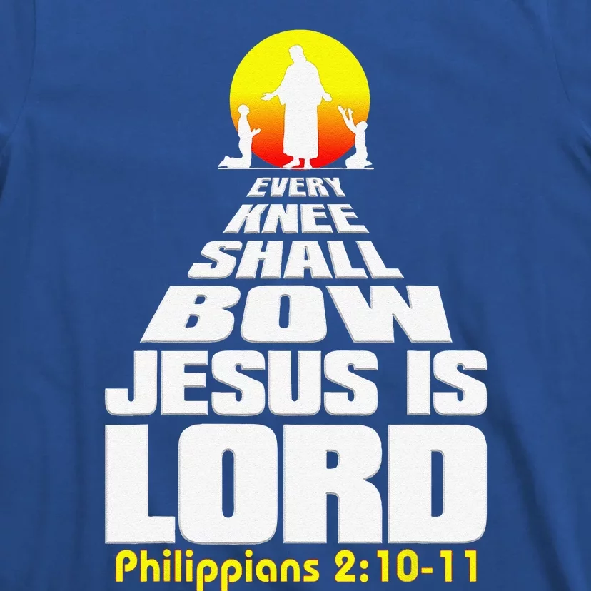 Every Knee Shall Bow Jesus Is Lord Christian Worship T-Shirt