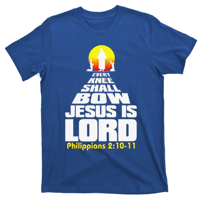 Every Knee Shall Bow Jesus Is Lord Christian Worship T-Shirt