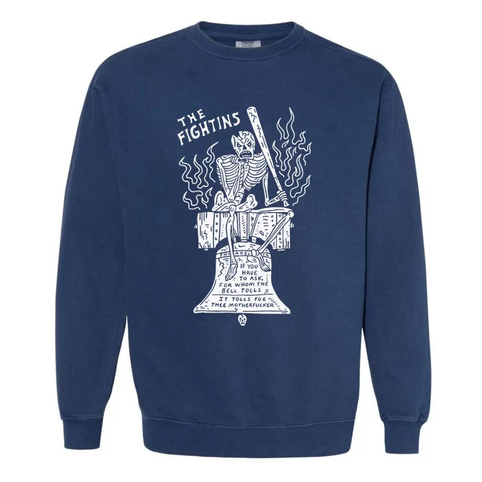 Eric Kenney The Fightins Philadelphia If You Have To Ask For Whom The Bell Tolls Garment-Dyed Sweatshirt