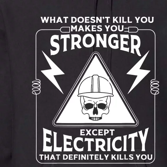 Electricity Kill You Lineman Premium Hoodie