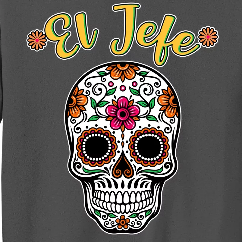 El Jefe Dia De Los Muertos Tall Sweatshirt