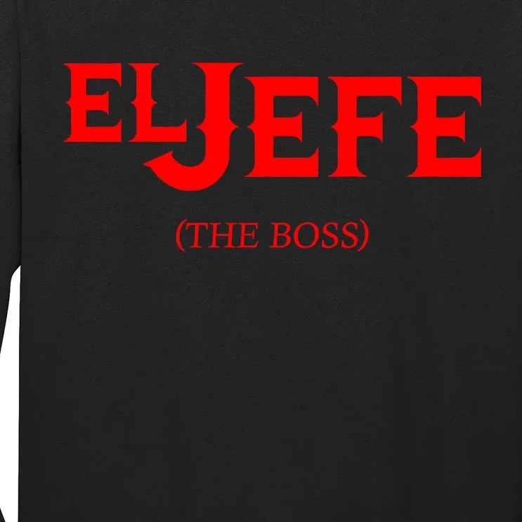 El Jefe (The Boss) Funny Text Logo Long Sleeve Shirt