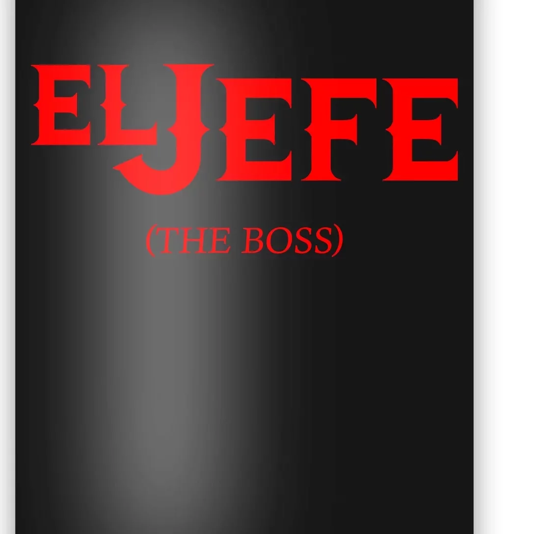 El Jefe (The Boss) Funny Text Logo Poster