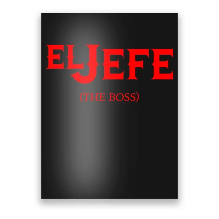 El Jefe (The Boss) Funny Text Logo Poster